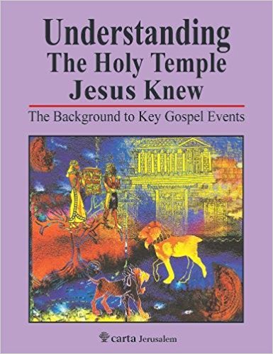Leen and Kathleen Ritmeyer's Understanding the Holy Temple Jesus Knew.