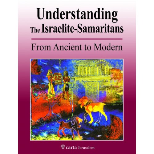 Understanding the Israelite-Samaritans by Carta Jerusalem.